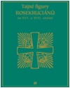 Tajné figury Rosikruciánů ze XVI. a XVII. století