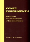 Konec experimentu Přestavba a pád komunismu v Československu 