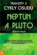 Neptun a Pluto Tranzity 5 – Cykly osudu