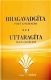 Bhagavadgíta a Uttaragíta Píseň vznešeného. Píseň zasvěcení