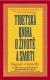 Rinpoče Sogjal - Tibetská kniha o životě a smrti