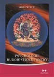 Psychologie buddhistické tantry - Preece Rob