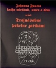 Johanna Fausta kniha mirákulí, uměn a divů neboli Trojnásobné pekelné zaříkání