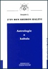 Astrologie a kabala Svazek 2. - Halevi Shimon