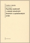 Psychika osobnosti v období závažných životních a společenských změn