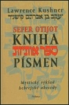 Kniha písmen - Sefer Otijot Mystický výklad hebrejské abecedy