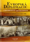 Evropská diplomacie v historických souvislostech od počátků do vypuknutí 1. světové války