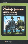 Člověk je (ne)tvor společenský Kapitoly ze sociální psychologie - Kosek Jan