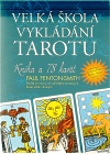 Velká škola vykládání tarotu Kniha + 78 karet. - Fenton-Smith Paul